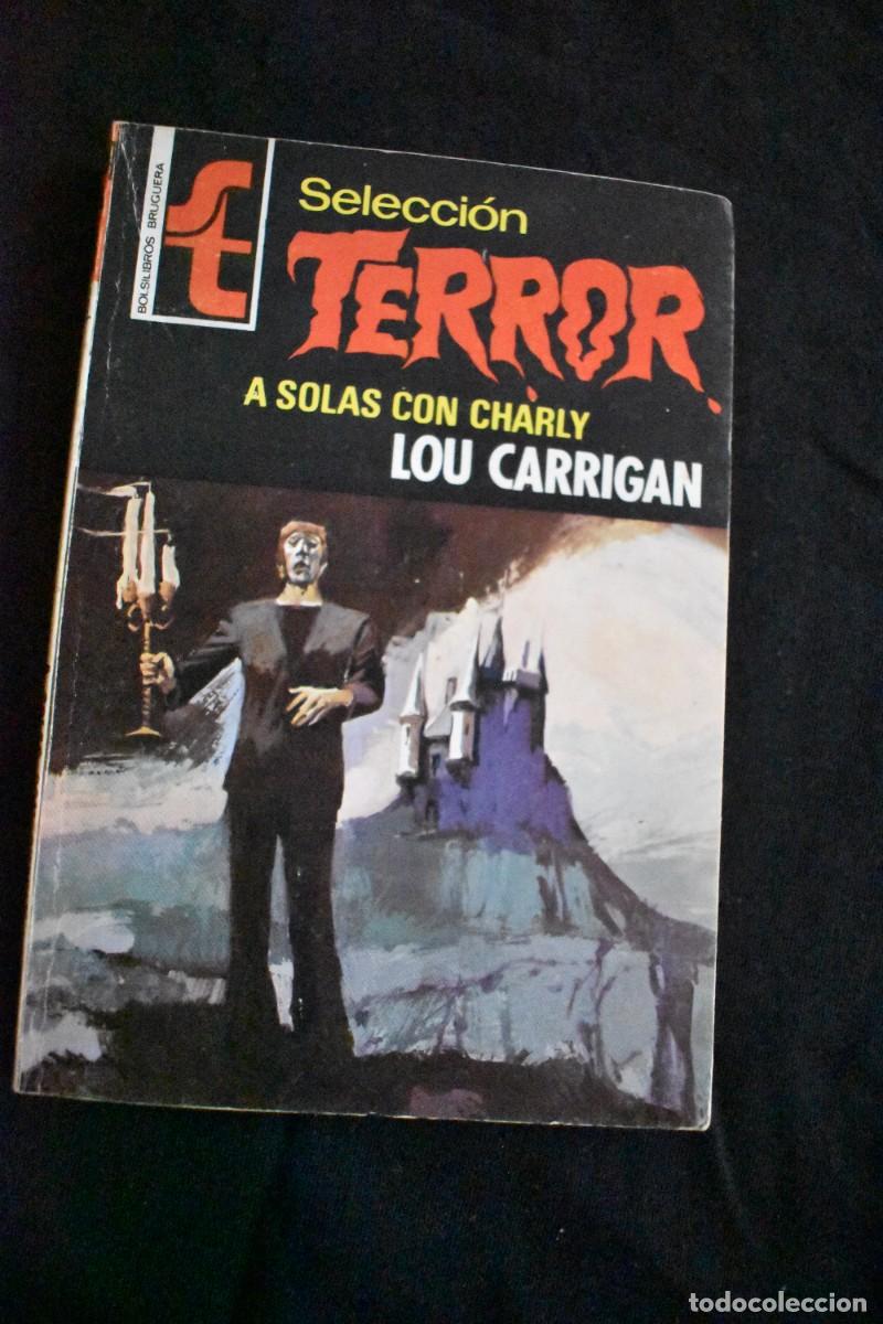 Libros de segunda mano: SELECCI&Oacute;N TERROR N&ordm; 216. A SOLAS CON CHARLIE. LOU CARRIGAN. BOLSILIBROS BRUGUERA