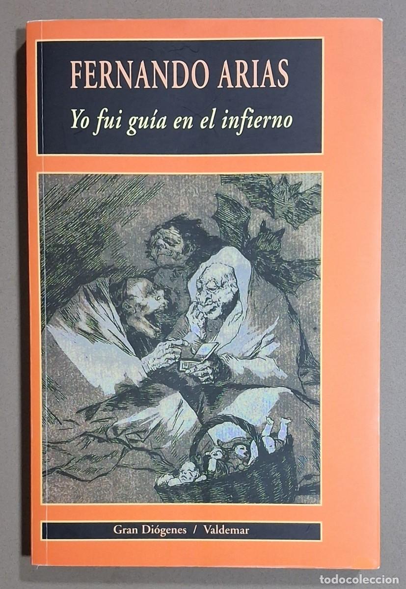 Libros de segunda mano: Yo fui gu&iacute;a en el infierno. Fernando Arias. Valdemar. Gran Di&oacute;genes 2005. 1&ordf; edici&oacute;n! Como nuevo!