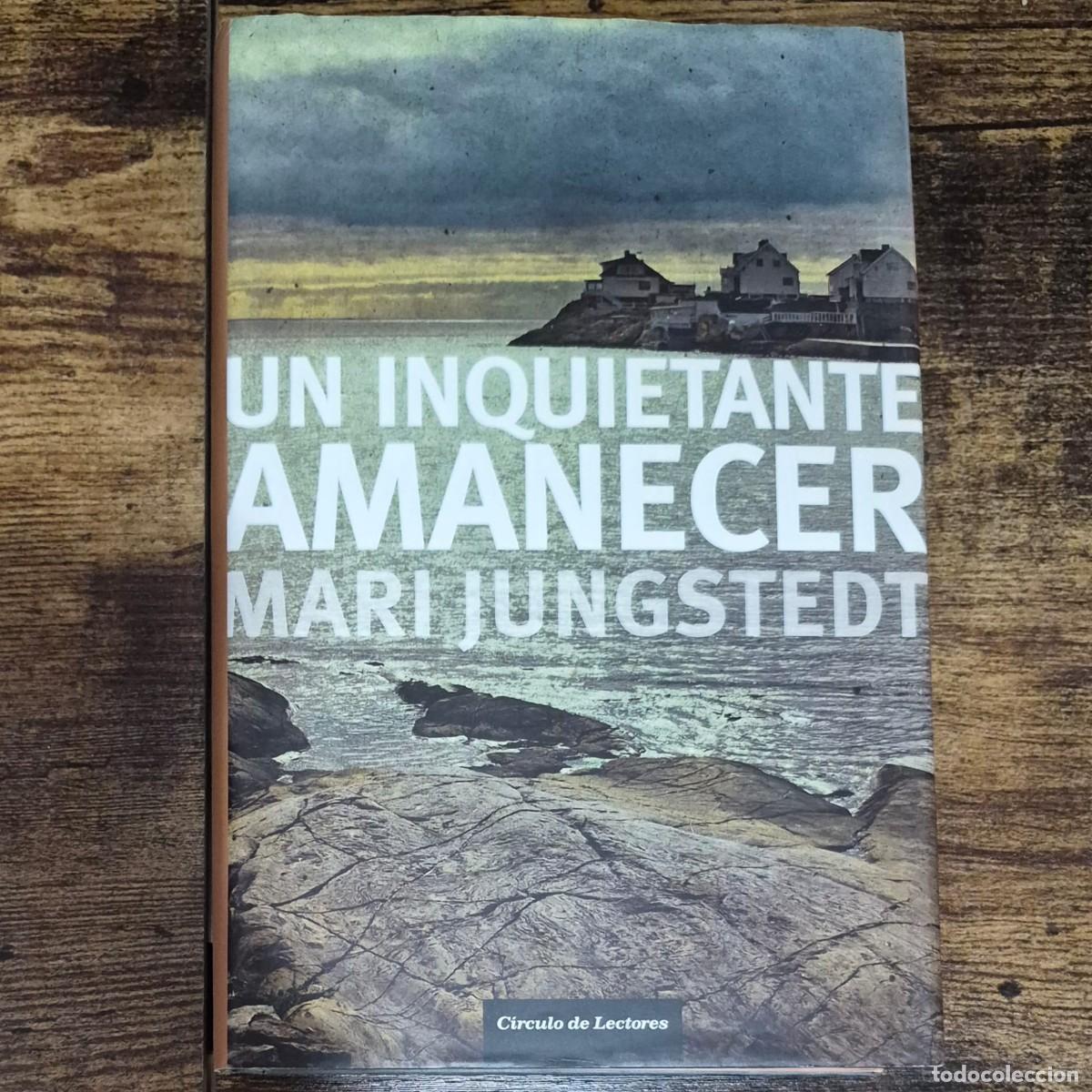 Libros de segunda mano: INQUIETANTE AMANECER - MARI JUNGSTEDT