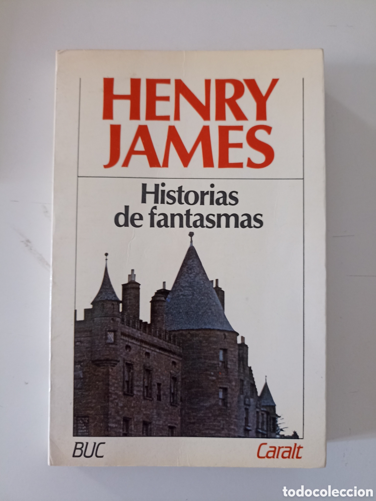Libros de segunda mano: Henry James - Historias de fantasmas (Buc / Caralt, 1976) Carlos Pujol