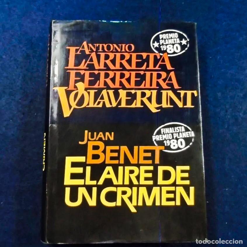 Libri di seconda mano: VOLAVERUNT. ANTONIO LARRETA FERREIRA. EL AIRE DE UN CRIMEN. JUAN BENET. PLANETA. A&Ntilde;O