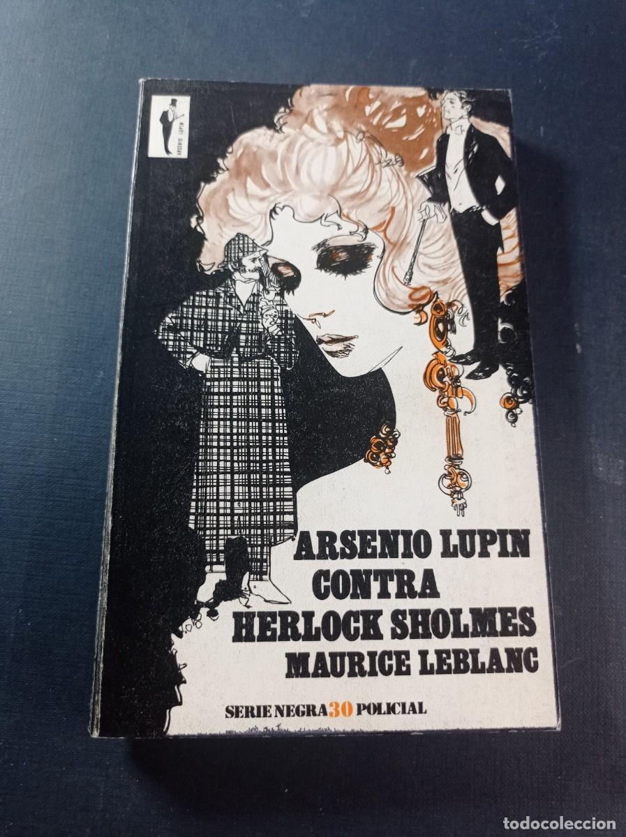 Libros de segunda mano: ARSENIO LUPIN CONTRA SHERLOCK HOLMES HERLOCK SHOLMES. MAURICE LEBLANC SERIE NEGRA POLICIAL PEN&Iacute;NSULA