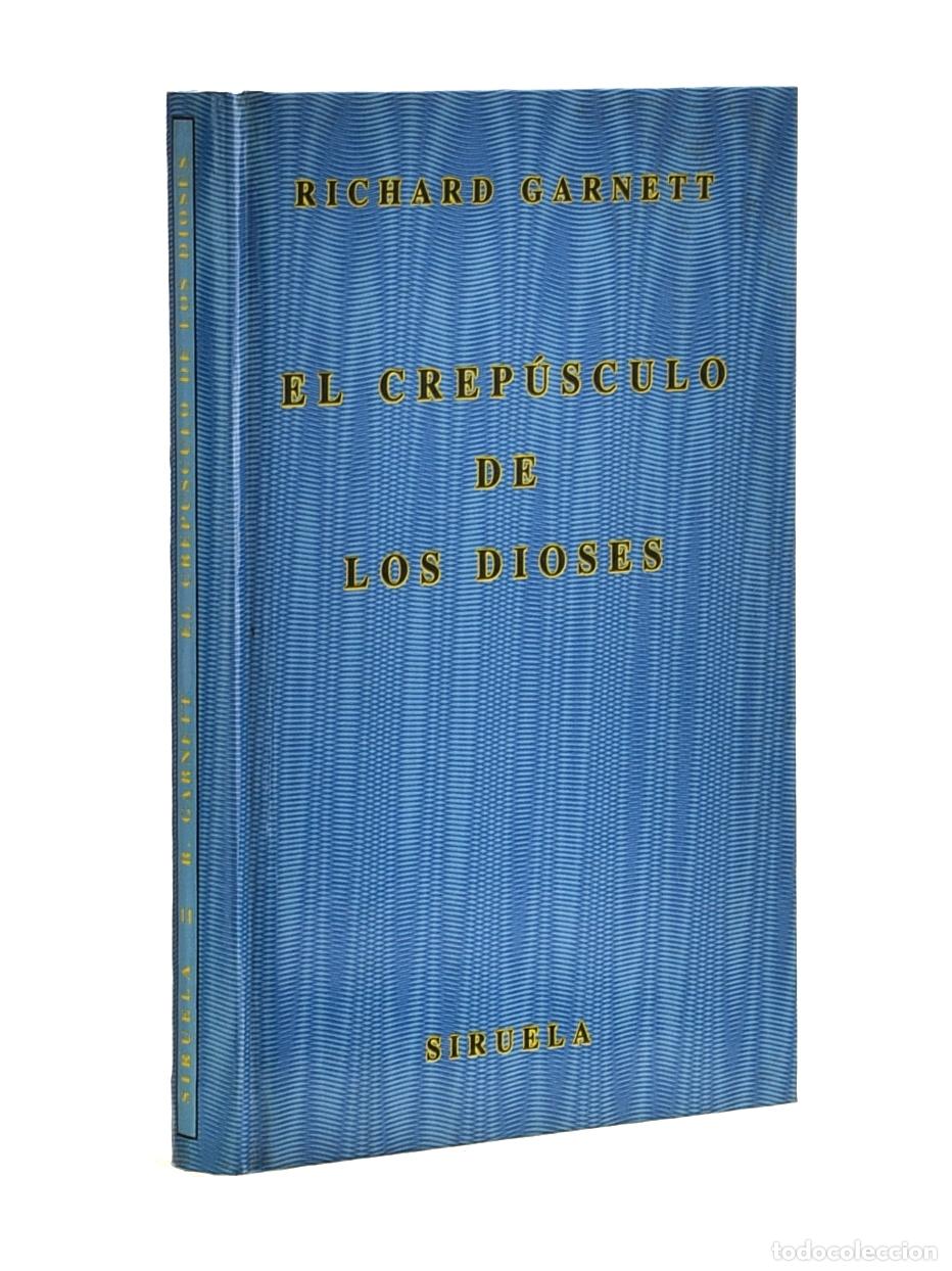Libros de segunda mano: EL CREP&Uacute;SCULO DE LOS DIOSES - GARNETT, Richard