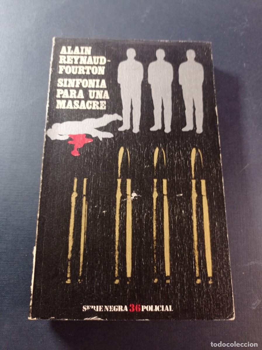 Libros de segunda mano: SINFON&Iacute;A PARA UNA MASACRE. ALAIN REYNAUD FOURTON. SERIE NEGRA POLICIAL 36. BARRAL, 1973 +++