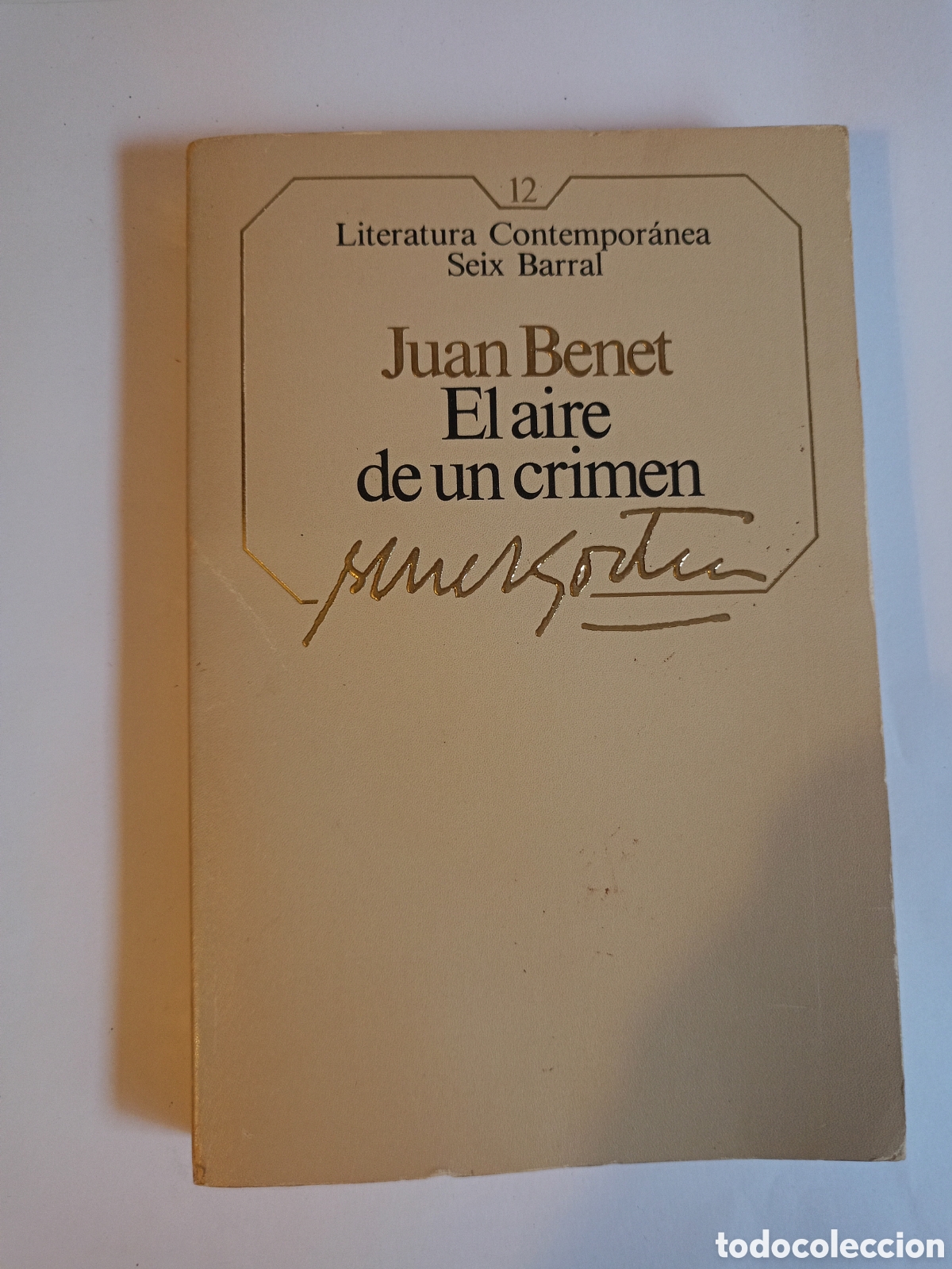 Libri di seconda mano: El Aire de un crimen - Juan Benet - N&ordm; 12 - Seix Barral - Editorial Planeta 1984
