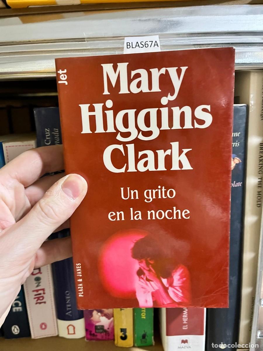 Libros de segunda mano: BLAS67A &ndash; Mary Higgins Clark: Un grito en la noche. Plaza & Jan&eacute;s. Novela de suspense.
