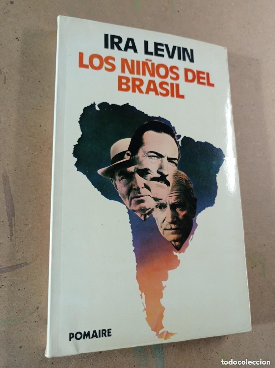 Libros de segunda mano: LOS NI&Ntilde;OS DEL BRASIL. Ira LEVIN. Traduce Marta I. GUASTAVINO. Pomaire, 1979. VER +++