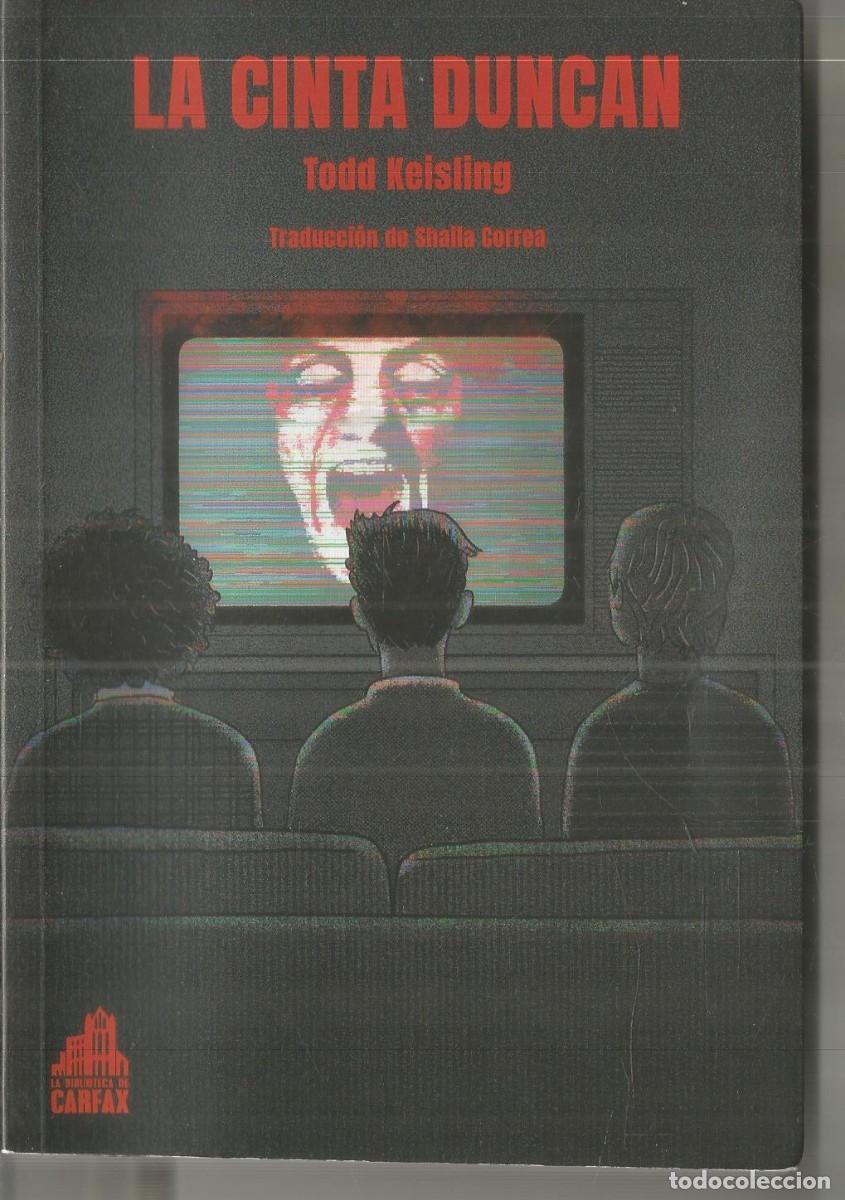 Libros de segunda mano: TODD KEISLING. LA CINTA DUNCAN. LA BIBLIOTECA DE CARFAX. PRIMERA EDICION