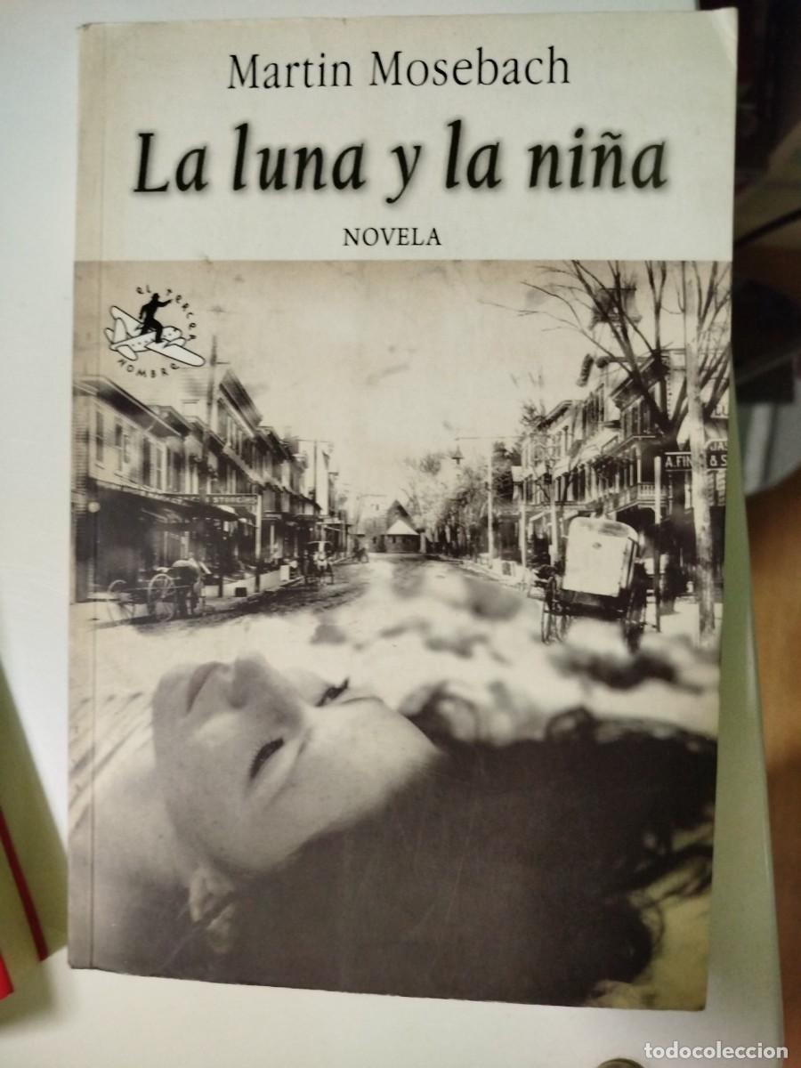Livres d'occasion: La luna y la ni&ntilde;a. Mart&iacute;n Mosebach