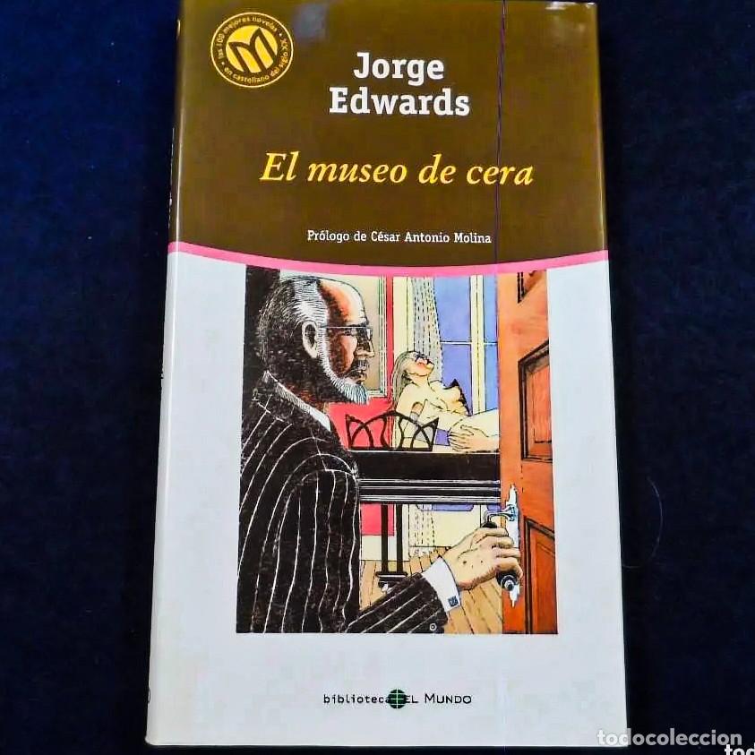 Libros de segunda mano: EL MUSEO DE CERA. JORGE EDWARS. BIBLIOTECA EL MUNDO