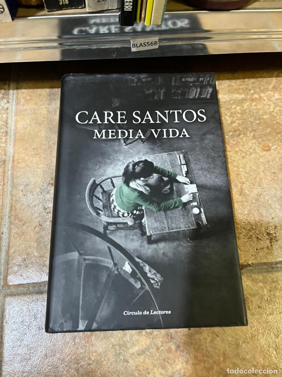 Libros de segunda mano: BLAS56B &ndash; Media vida &ndash; Care Santos &ndash; C&iacute;rculo de Lectores &ndash; Novela contempor&aacute;nea.