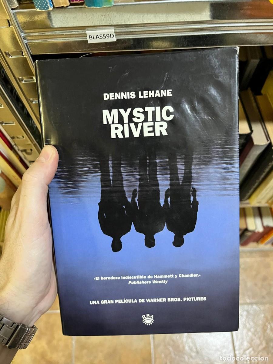 Libros de segunda mano: BLAS59D &ndash; Mystic River &ndash; Dennis Lehane &ndash; RBA Editores &ndash; Novela negra y suspense.