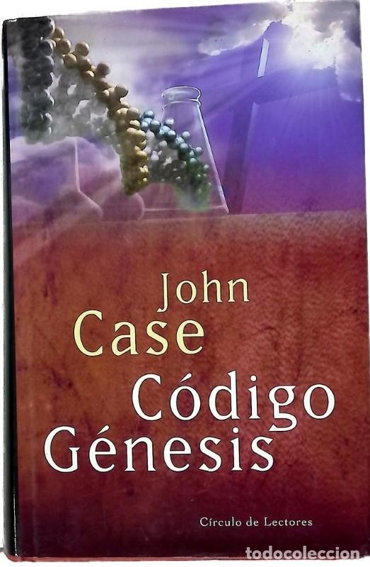 Libros de segunda mano: C&oacute;digo G&eacute;nesis - John Case - C&iacute;rculo de Lectores 2006 - Foto 1