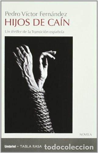 Libros de segunda mano: Hijos de Ca&iacute;n - Pedro V&iacute;ctor Fern&aacute;ndez Fern&aacute;ndez - Umbriel - Tabla Rasa, N&ordm; 6r
