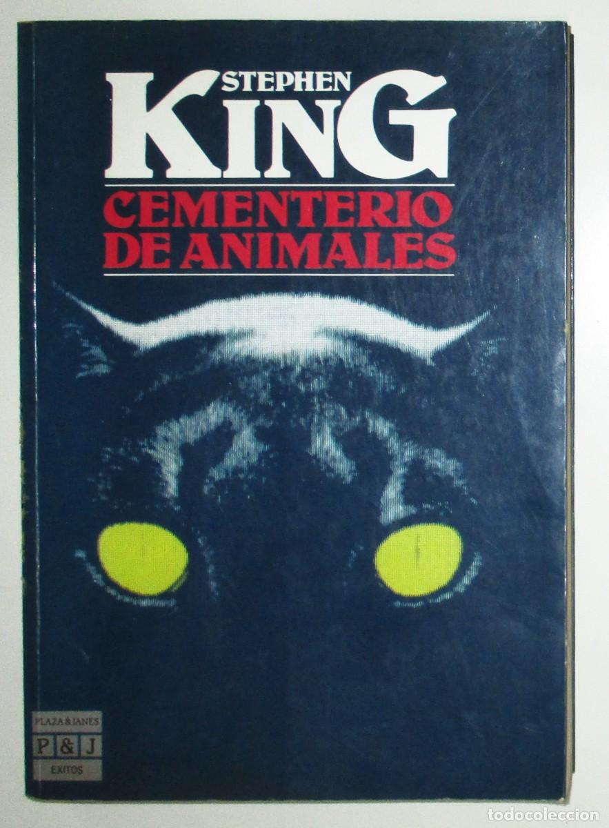 Libros de segunda mano: STEPHEN KING. CEMENTERIO DE ANIMALES. PLAZA Y JAN&Eacute;S, NOVIEMBRE DE 1984. PRIMERA EDICI&Oacute;N ESPA&Ntilde;OLA.