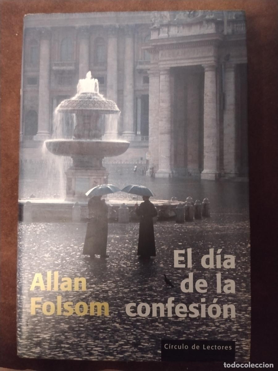 Libros de segunda mano: El d&iacute;a de la confesi&oacute;n &ndash; Allan Folsom &ndash; C&iacute;rculo de Lectores