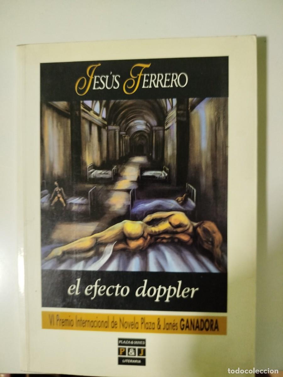 Libros de segunda mano: El efecto doppler. Jes&uacute;s Ferrero
