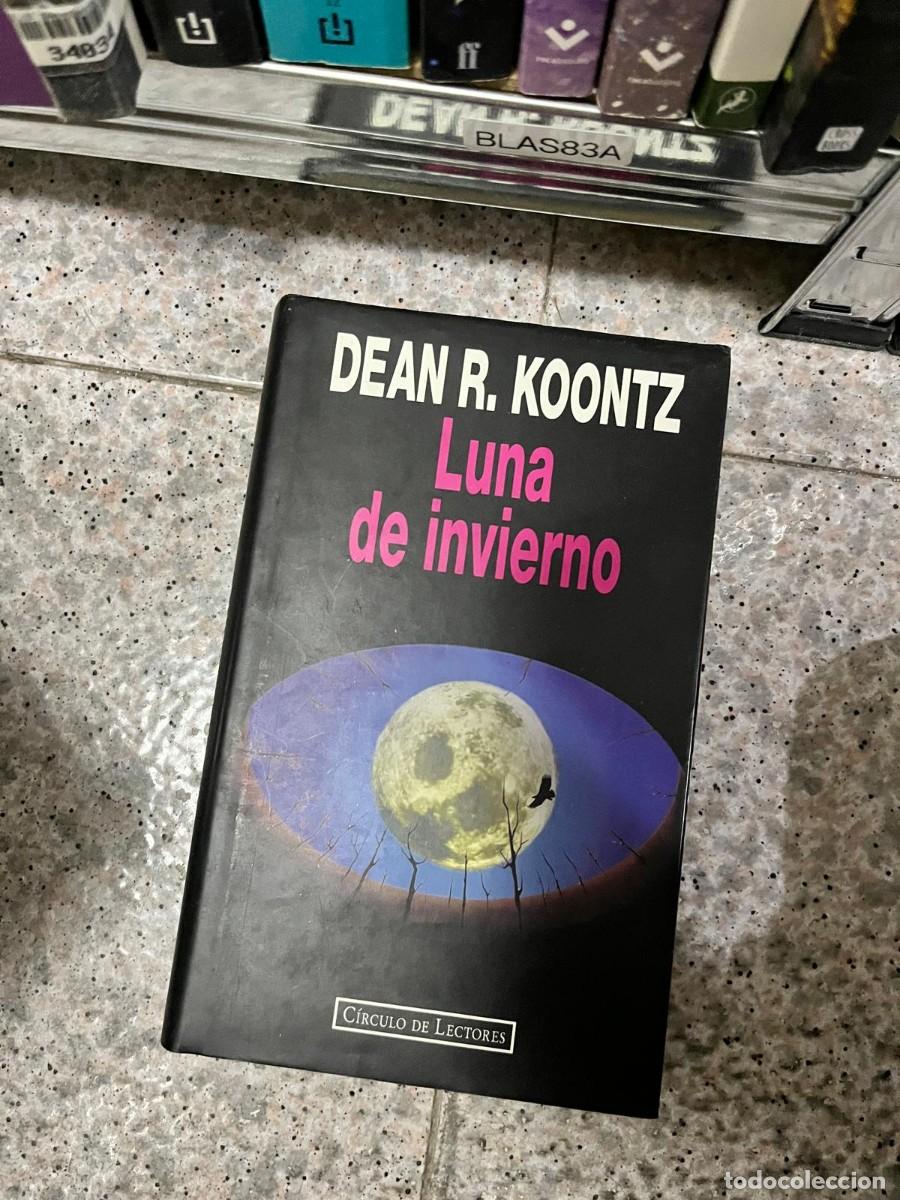 Libros de segunda mano: BLAS83A &ndash; Dean R. Koontz, Luna de invierno. Novela de suspense y terror. C&iacute;rculo de Lectores.