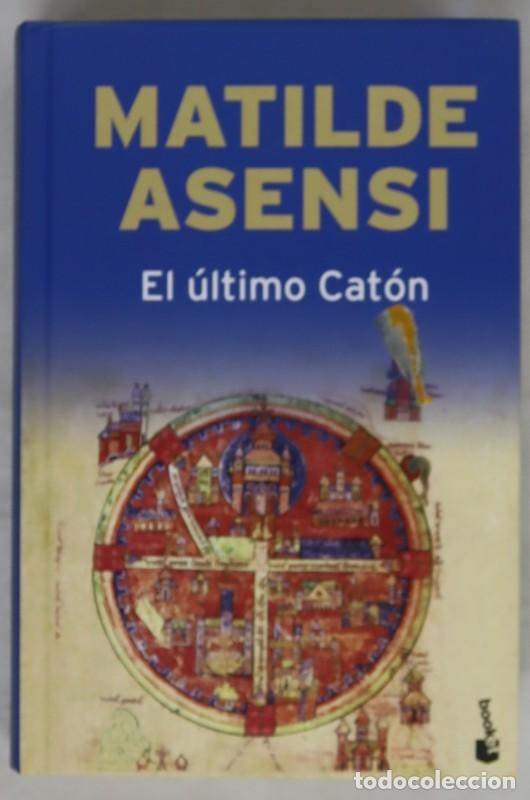 Libros de segunda mano: El &Uacute;ltimo Cat&oacute;n - Matilde Asensi - Booket - Verano 2010