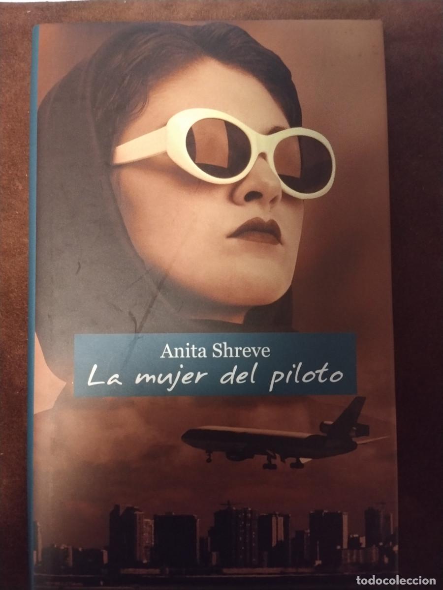 Libros de segunda mano: La mujer del piloto &ndash; Anita Shreve (novela)