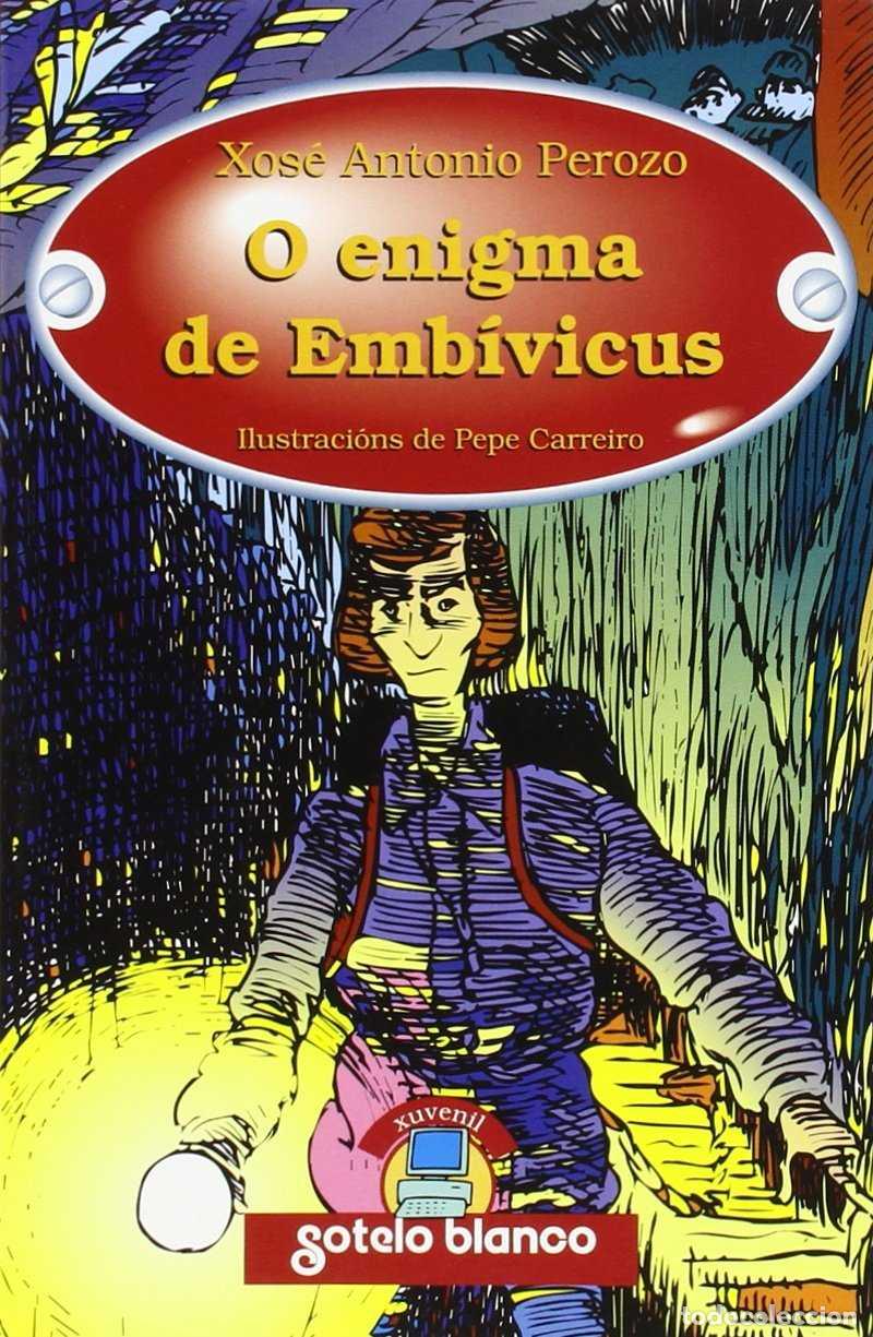 Libros de segunda mano: O Enigma de Emb&iacute;vicus - Perozo Ru&iacute;z, Xos&eacute; Antonio - Sotelo Blanco Edici&oacute;ns