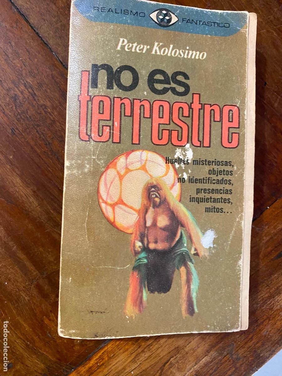 Libros de segunda mano: NO ES TERRESTRE. PETER KOLOSIMO. R&Uacute;STICA.