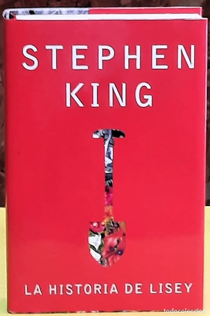 Libros de segunda mano: La historia de Lisey. Stephen King. Plaza Jan&eacute;s editorial. 1&ordf;. edici&oacute;n; mayo 2007. Tapa dura.