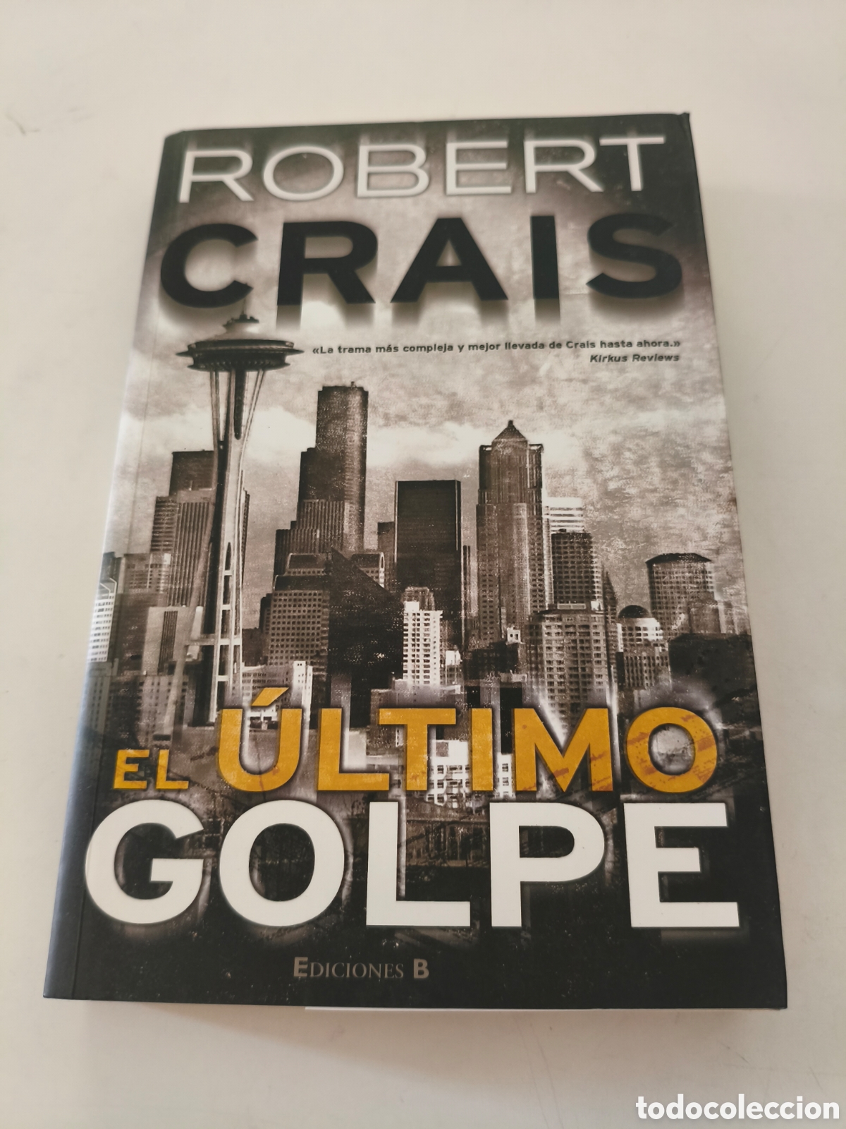 Libros de segunda mano: 991 - El &uacute;ltimo golpe de Robert Crais