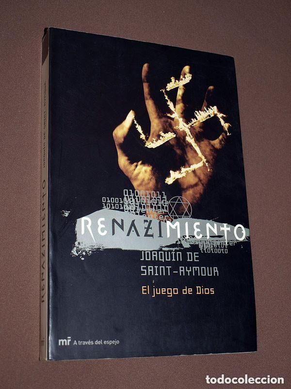Libros de segunda mano: RENAZIMIENTO. EL JUEGO DE DIOS. Joaqu&iacute;n DE SAINT-AYMOUR. Mart&iacute;nez Roca, 2004. HACKERS, EXORCISTAS ++