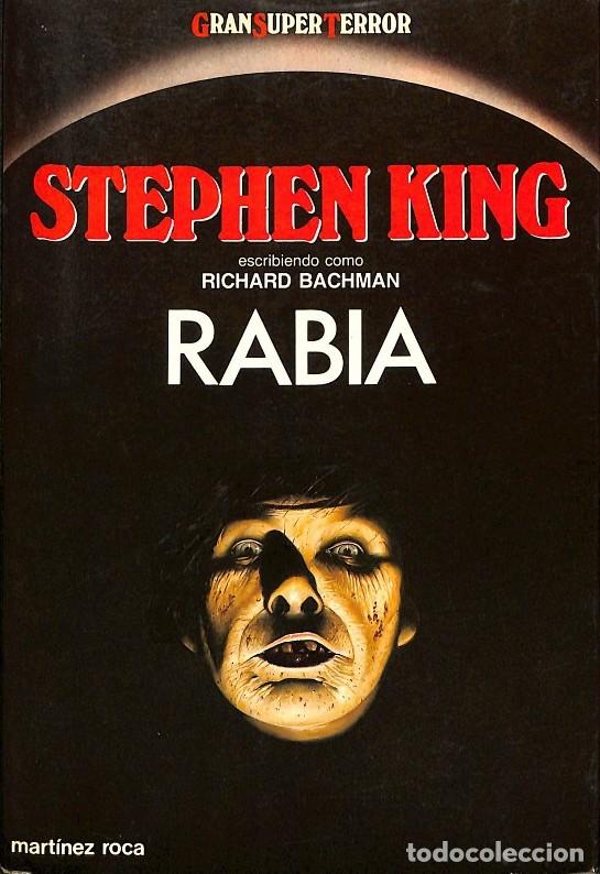 Libros de segunda mano: Rabia - Stephen King (como Richard Bachman) - Mart&iacute;nez Roca - 1987, 1&ordf; ed. - Gran S&uacute;per Terror