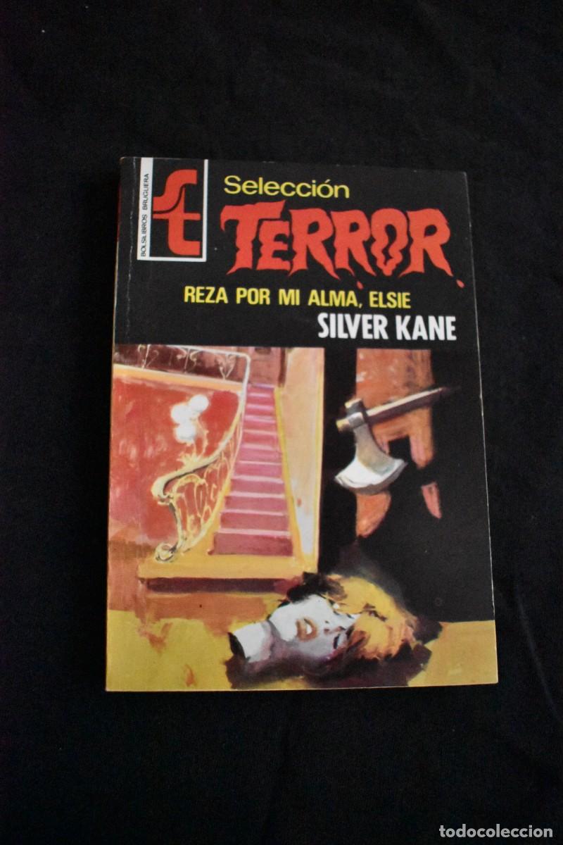 Libros de segunda mano: SELECCI&Oacute;N TERROR N&ordm; 199. REZA POR MI ALMA, ELSIE. SILVER KANE. BOLSILIBROS BRUGUERA
