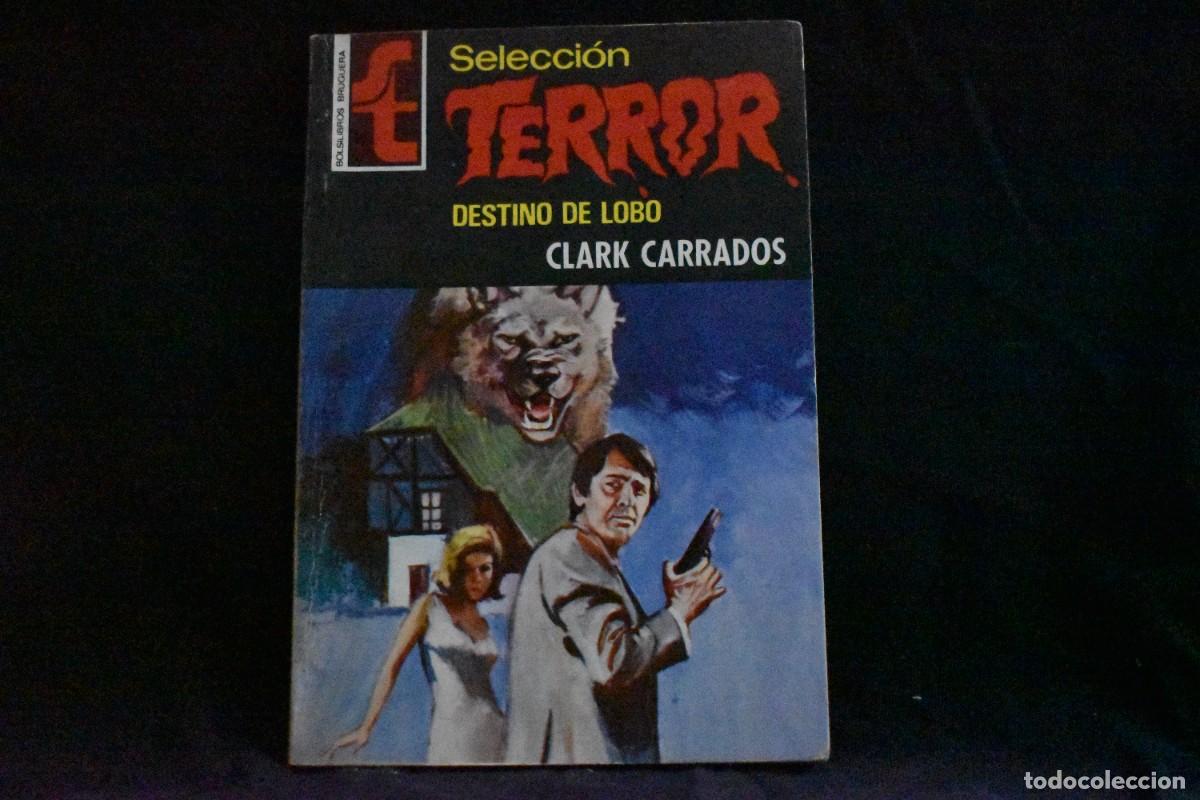 Libros de segunda mano: SELECCI&Oacute;N TERROR N&ordm; 185. DESTINO DE LOBO. CLARK CARRADOS. BOLSILIBROS BRUGUERA