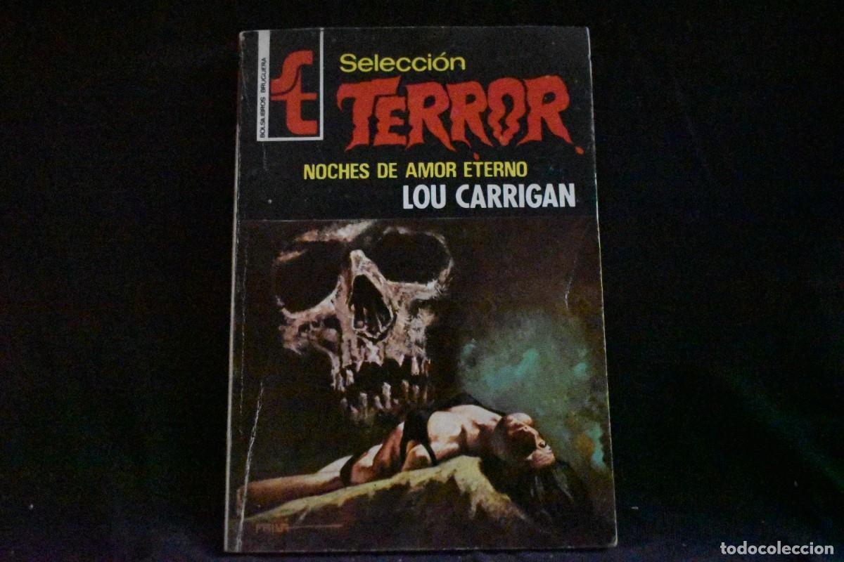 Libros de segunda mano: SELECCI&Oacute;N TERROR N&ordm; 177. NOCHES DE AMOR ETERNO. LOU CARRIGAN. BOLSILIBROS BRUGUERA