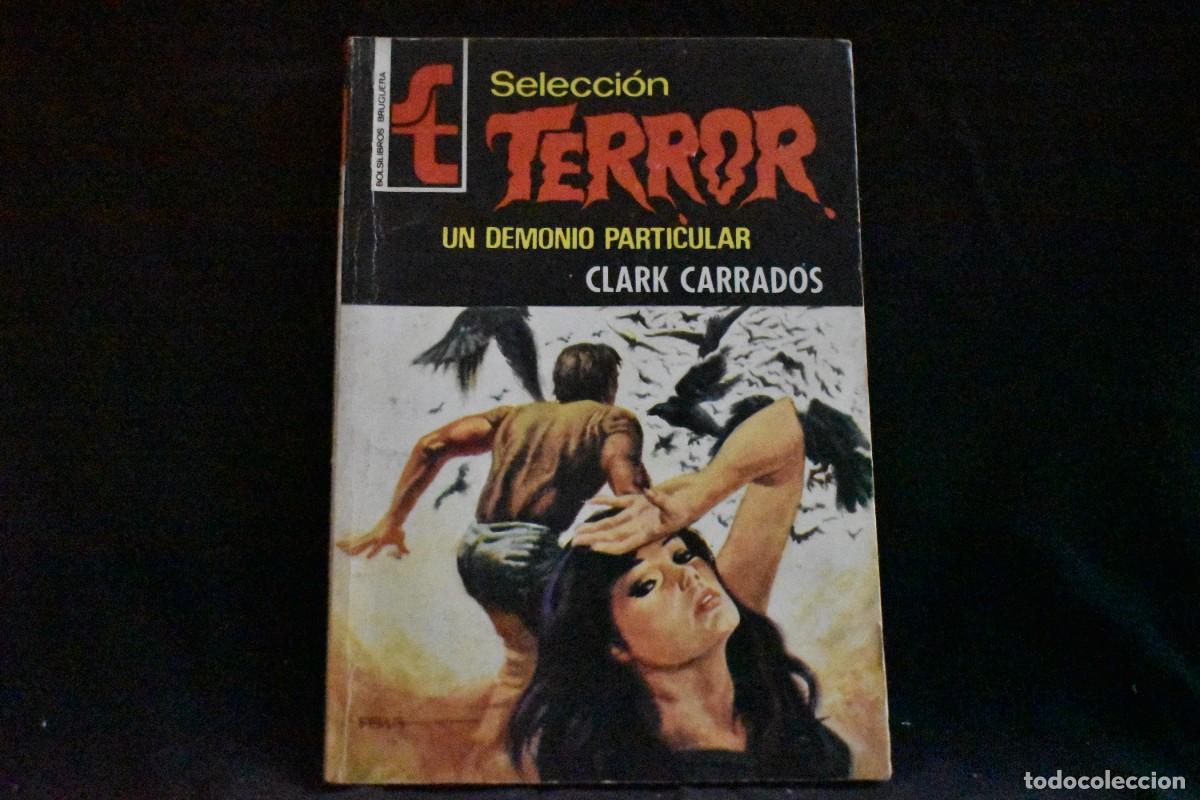 Libros de segunda mano: SELECCI&Oacute;N TERROR N&ordm; 175. UN DEMONIO PARTICULAR. CLARK CARRADOS. BOLSILIBROS BRUGUERA