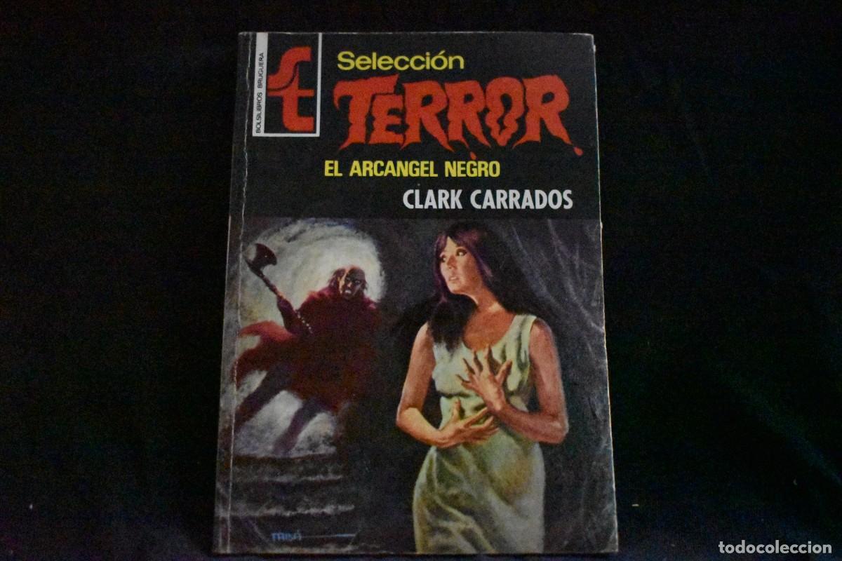 Libros de segunda mano: SELECCI&Oacute;N TERROR N&ordm; 168. EL ARCANGEL NEGRO. CLARK CARRADOS. BOLSILIBROS BRUGUERA
