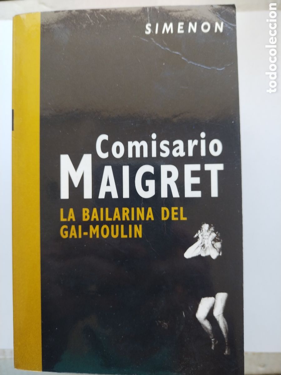 Libros de segunda mano: LA BAILARINA DEL GAI-MOULIN COMISARIO MAIGRET/GEORGE SIMENON