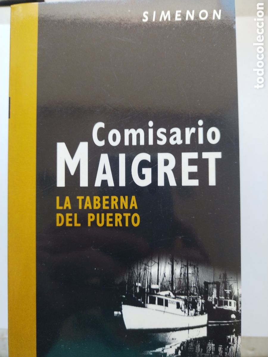 Libros de segunda mano: LA TABERNA DEL PUERTO COMISARIO MAIGRET/GEORGE SIMENON