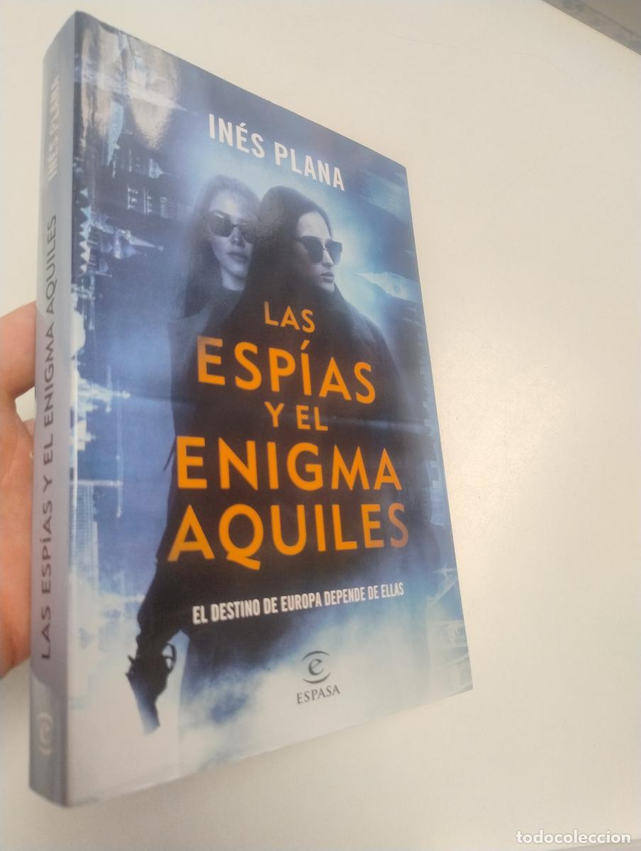 Libros de segunda mano: Las esp&iacute;as y el enigma Aquiles - Plana Gin&eacute;, In&eacute;s