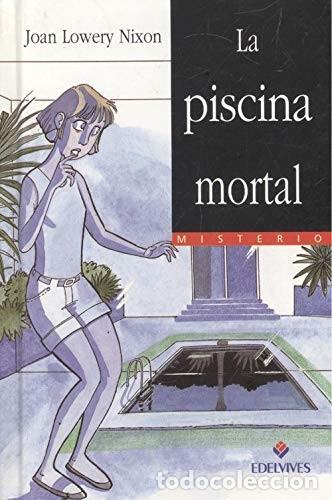 Libros de segunda mano: La Piscina Mortal - Joan Lowery Nixon - Editorial Luis Vives (Edelvives) - 16