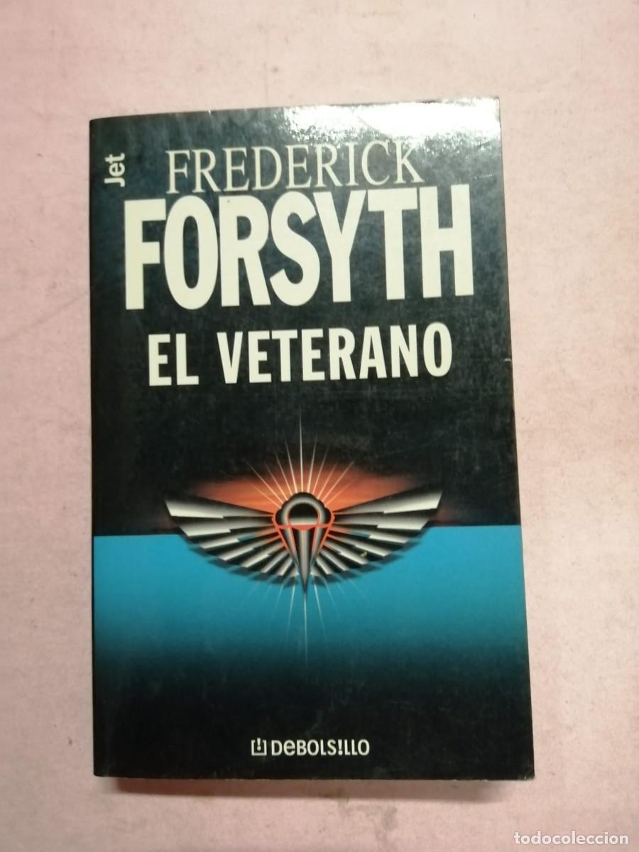 Libros de segunda mano: EL VETERANO (FREDERICK FORSYTH)