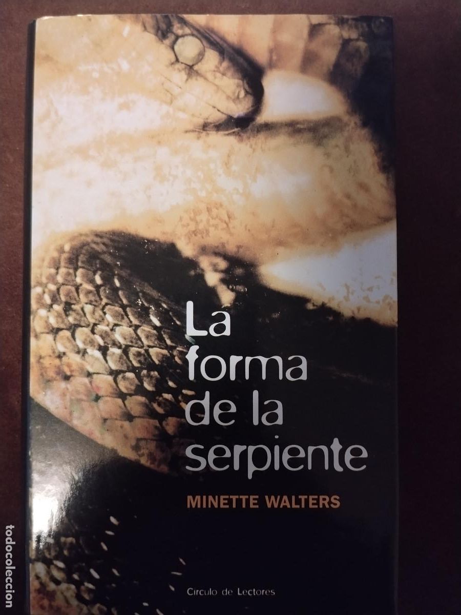 Libros de segunda mano: La forma de la serpiente &middot; Minette Walters &middot; C&iacute;rculo de Lectores &middot; Thriller psicol&oacute;gico