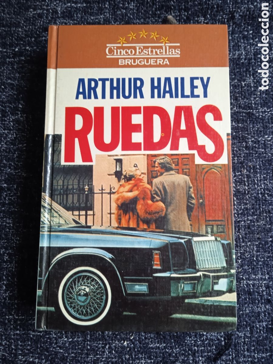Livres d'occasion: Ruedas / Arthur Hailey. -ED. BRUGUERA -TAPA DURA