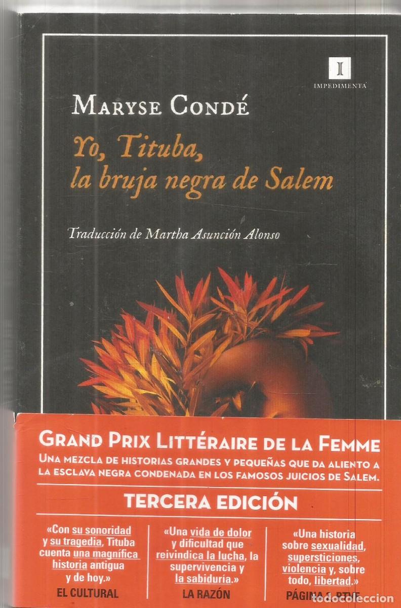 Libros de segunda mano: MARYSE CONDE. YO, TITUBA, LA BRUJA NEGRA DE SALEM. IMPEDIMENTA.