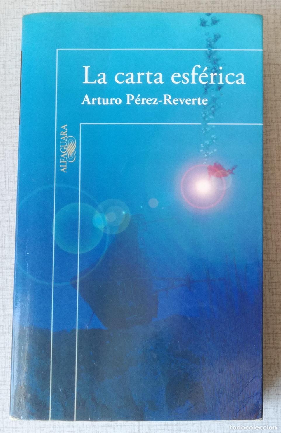 Libros de segunda mano: La carta esferica - Arturo Perez-Reverte; Alfaguara