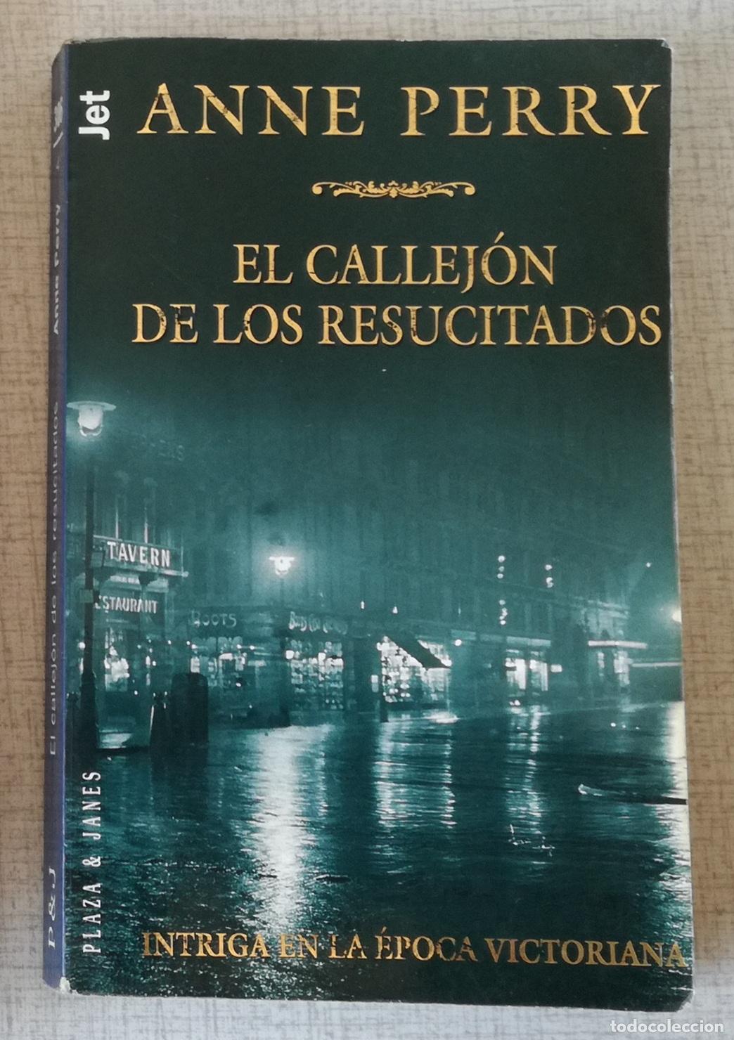 Libros de segunda mano: El callejon de los resucitados - Anne Perry; JET, Plaza & Janes