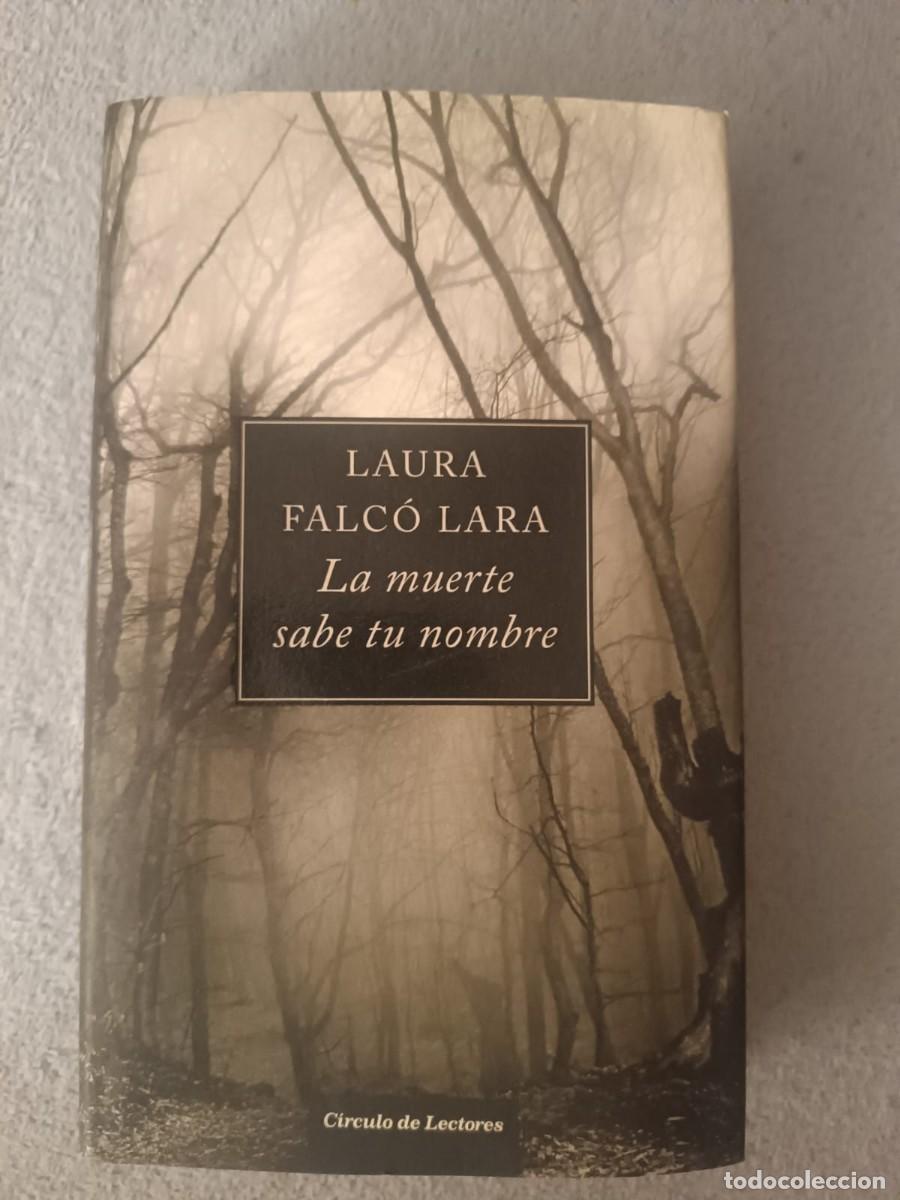 Libros de segunda mano: La muerte sabe tu nombre - Laura Falco Lara (Circulo)