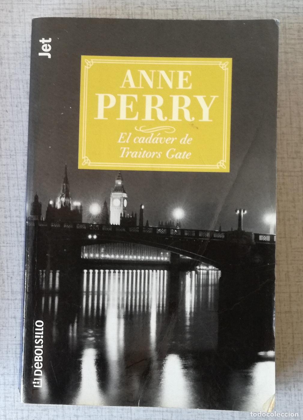 Libros de segunda mano: El cadaver de Traitors Gate - Anne Perry; Jet, DeBolsillo