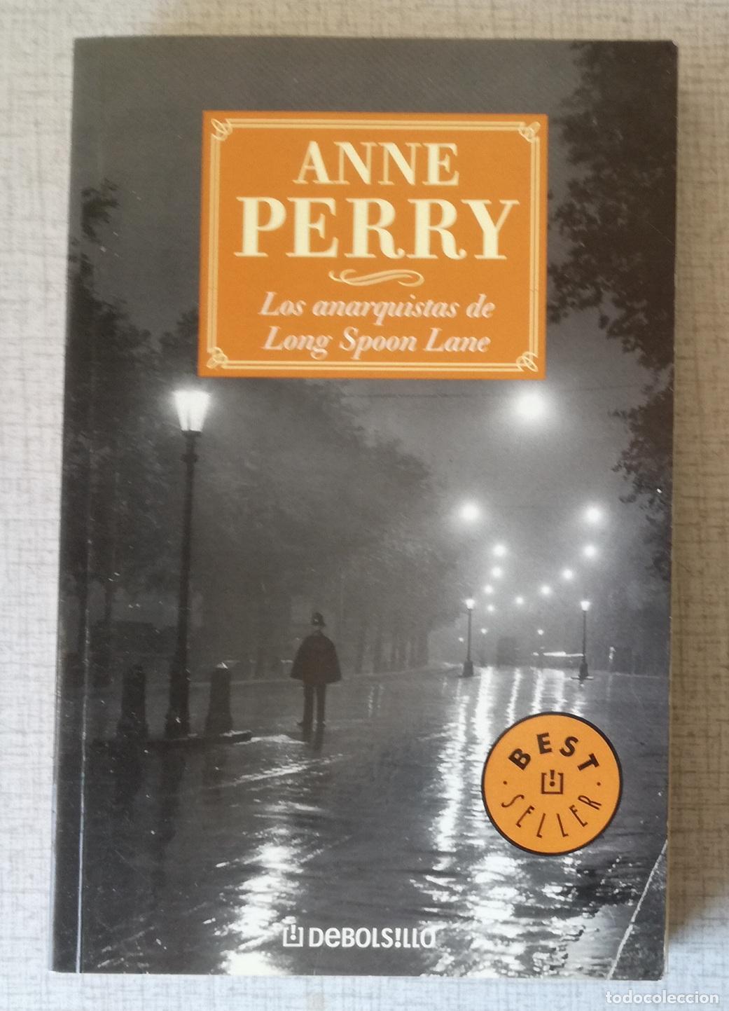 Libros de segunda mano: Los anarquistas de Long Spoon Lane - Anne Perry; Best Seller, DeBolsillo
