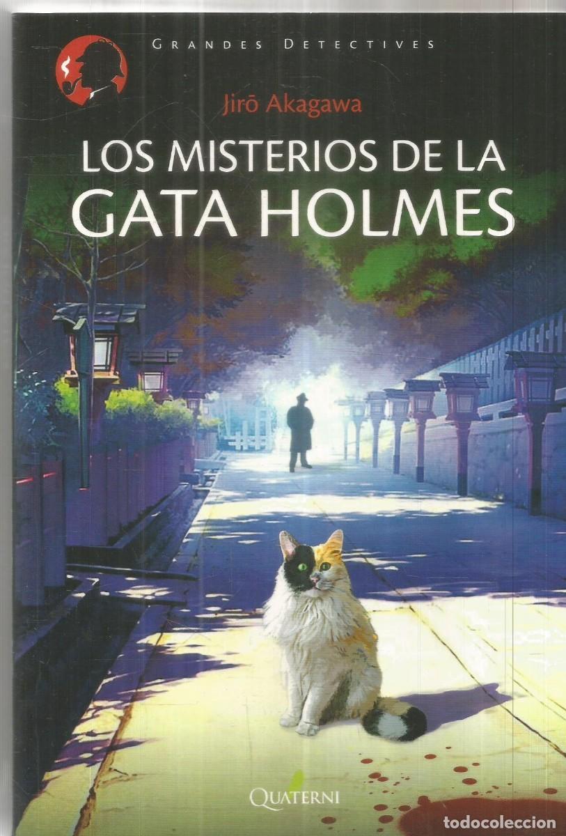 Livres d'occasion: JIRO AKAGAWA. LOS MISTERIOS DE LA GATA HOLMES. QUATERNI. PRIMERA EDICION
