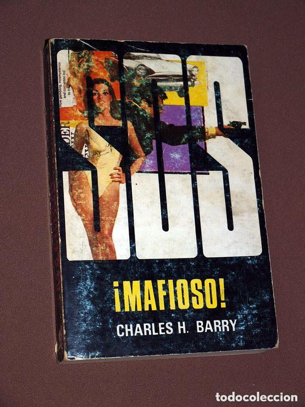 Libros de segunda mano: EL HOMBRE DE ORO. &iexcl;MAFIOSO! Charles H. BARRY. J. ECHEVARR&Iacute;A. SOS N&ordm; 5. PETRONIO, 1973 +++